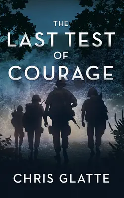 Posledná skúška odvahy - The Last Test of Courage