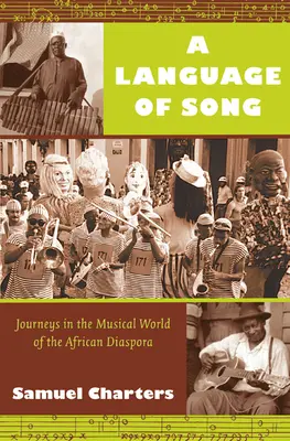 Jazyk piesní: Cesty do hudobného sveta africkej diaspóry - A Language of Song: Journeys in the Musical World of the African Diaspora