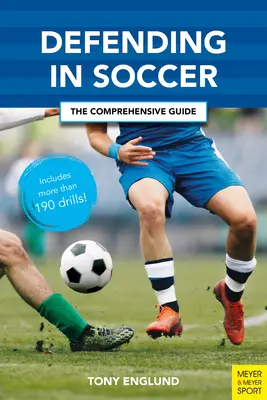 Defending in Soccer: Komplexná príručka - Defending in Soccer: The Comprehensive Guide