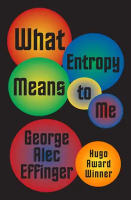 Čo pre mňa znamená entropia - What Entropy Means to Me