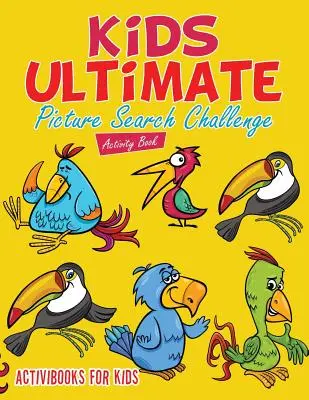 Kniha aktivít pre deti Ultimate Picture Search Challenge - Kids Ultimate Picture Search Challenge Activity Book