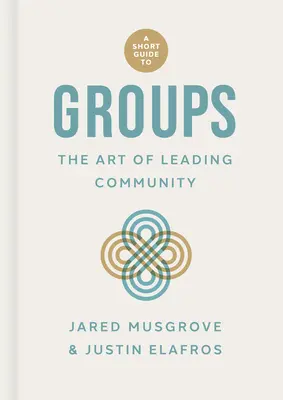 Krátky sprievodca skupinami: Umelecký sprievodca skupinou: Umenie viesť komunitu (The Art of Leading Community) - A Short Guide to Groups: The Art of Leading Community