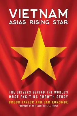 Vietnam: Vietnam: Vychádzajúca hviezda Ázie - Vietnam: Asia's Rising Star
