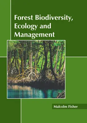 Biodiverzita, ekológia a obhospodarovanie lesov - Forest Biodiversity, Ecology and Management