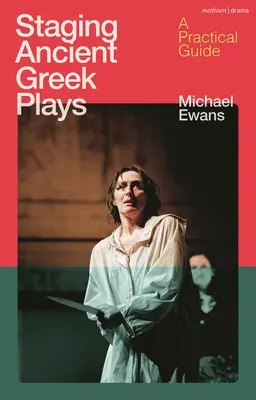 Inscenovanie starogréckych hier: Praktická príručka - Staging Ancient Greek Plays: A Practical Guide