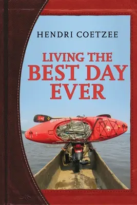 Prežiť najlepší deň na svete - Living the Best Day Ever