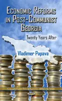 Hospodárske reformy v postkomunistickom Gruzínsku - dvadsať rokov po - Economic Reforms in Post-Communist Georgia - Twenty Years After