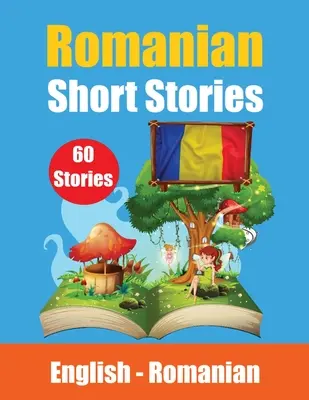 Krátke príbehy v rumunčine English and Romanian Stories Side by Side: Učte sa rumunský jazyk prostredníctvom krátkych príbehov Romanian Made Easy - Short Stories in Romanian English and Romanian Stories Side by Side: Learn the Romanian language Through Short Stories Romanian Made Easy
