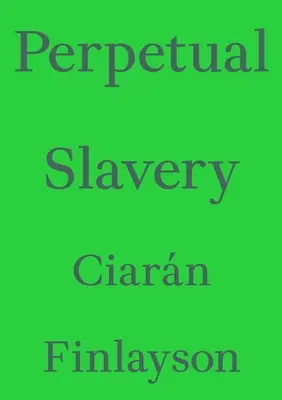 Večné otroctvo - Perpetual Slavery