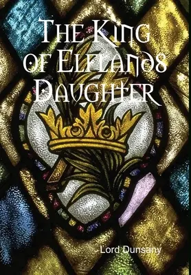 Dcéra kráľa Elflandu - The King of Elflands Daughter