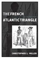 Francúzsky atlantický trojuholník: Literatúra a kultúra obchodu s otrokmi - The French Atlantic Triangle: Literature and Culture of the Slave Trade