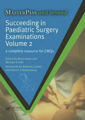 Úspešne na skúškach z detskej chirurgie, 2. diel: Kompletný zdroj informácií pre Emqs - Succeeding in Paediatric Surgery Examinations, Volume 2: A Complete Resource for Emqs