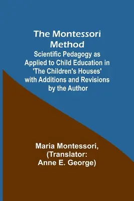 Metóda Montessori; vedecká pedagogika aplikovaná na výchovu detí v 