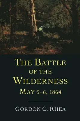 Bitka v Divočine, 5. - 6. mája 1864 - Battle of the Wilderness, May 5--6, 1864