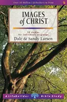 Obrazy Krista (Lifebuilder Study Guides) (Larsen Dale (Author)) - Images of Christ (Lifebuilder Study Guides) (Larsen Dale (Author))