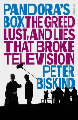 Pandorina skrinka - Chamtivosť, chtíč a lži, ktoré rozbili televíziu - Pandora's Box - The Greed, Lust, and Lies That Broke Television