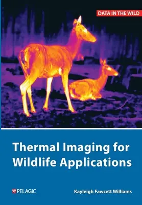 Termovízne zobrazovanie pre aplikácie v divokej prírode - Thermal Imaging for Wildlife Applications