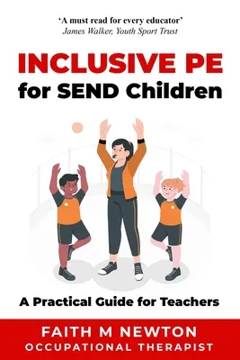 Inkluzívna telesná výchova pre deti so špeciálnymi potrebami: Praktická príručka pre učiteľov - Inclusive PE for SEND Children: A Practical Guide for Teachers