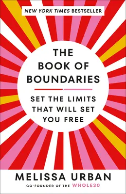 Kniha Hranice: Nastavte si hranice, ktoré vás oslobodia - The Book of Boundaries: Set the Limits That Will Set You Free