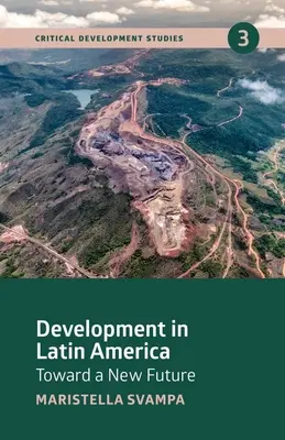 Rozvoj v Latinskej Amerike: Na ceste k novej budúcnosti - Development in Latin America: Toward a New Future