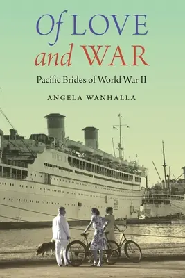O láske a vojne: Nevesty z Tichomoria počas druhej svetovej vojny - Of Love and War: Pacific Brides of World War II