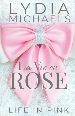 La Vie en Rose: Život v ružovom - La Vie en Rose: Life in Pink