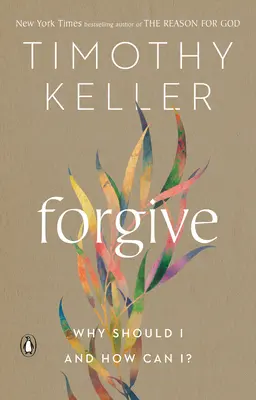 Odpusťte: Prečo by som mal a ako môžem? - Forgive: Why Should I and How Can I?