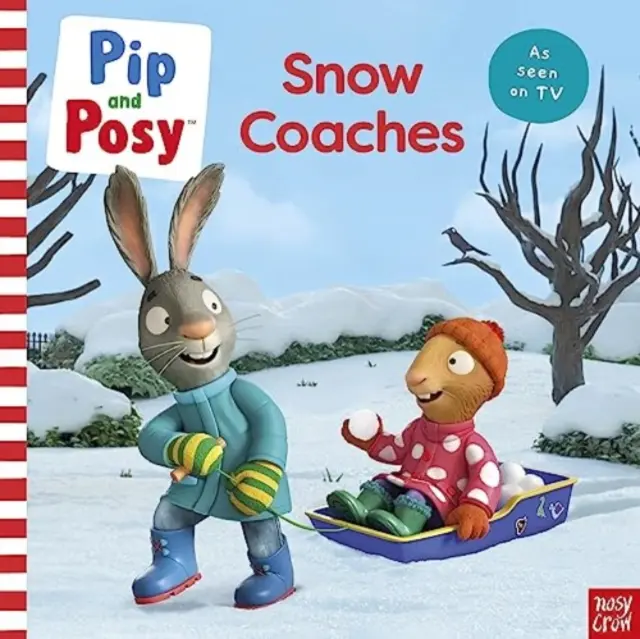 Pip and Posy: Snow Coaches - TV tie-in picture book