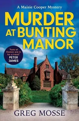 Vražda v Bunting Manor: Vražedná záhada v štýle Cosy Crime, ktorá je typicky britská a absolútne návyková, aby vás zaujala - Murder at Bunting Manor: A Quintessentially British and Completely Addictive Cosy Crime Murder Mystery to Keep You Hooked