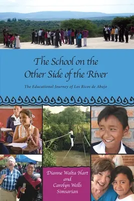 Škola na druhej strane rieky: Vzdelávacia cesta Los Ricos de Abajo - The School on the Other Side of the River: The Educational Journey of Los Ricos de Abajo