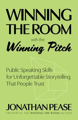 Víťazstvo v miestnosti: (Public Speaking Skills, Everyday Business Storytelling, Pitch M): Zručnosti verejného vystupovania pre nezabudnuteľné rozprávanie príbehov (Public Speaking Skills, Everyday Business Storytelling, Pitch M - Winning the Room: Public Speaking Skills for Unforgettable Storytelling (Public Speaking Skills, Everyday Business Storytelling, Pitch M