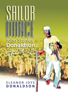 Námornícky tanec: John Stanley Donaldson - Príbeh - Sailor Dance: John Stanley Donaldson - The Story