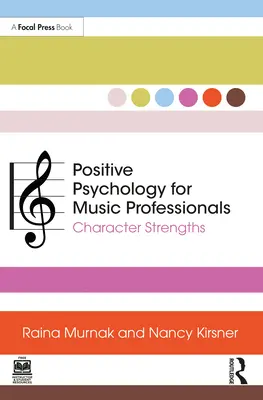 Pozitívna psychológia pre hudobných profesionálov: Silné stránky charakteru - Positive Psychology for Music Professionals: Character Strengths