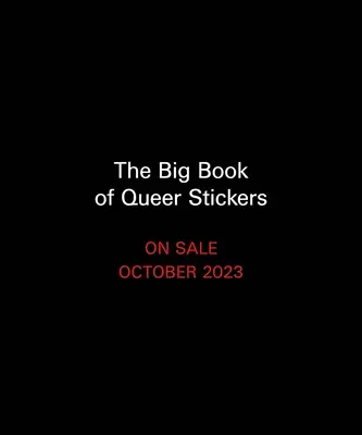Veľká kniha queer nálepiek: Obsahuje viac ako 1 000 samolepiek! - The Big Book of Queer Stickers: Includes 1,000+ Stickers!