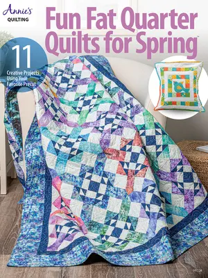 Zábavné štvrtkové deky na jar - Fun Fat Quarter Quilts for Spring