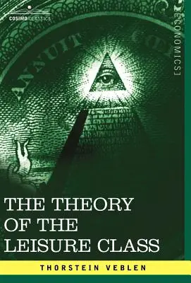 Teória voľného času - The Theory of the Leisure Class