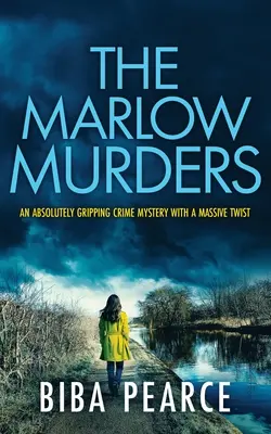 VRAŽDY V MARLOWe absolútne napínavá kriminálna záhada s obrovským zvratom - THE MARLOW MURDERS an absolutely gripping crime mystery with a massive twist