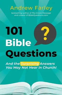 101 biblických otázok: A prekvapivé odpovede, ktoré ste v kostole možno nepočuli - 101 Bible Questions: And the Surprising Answers You May Not Hear in Church