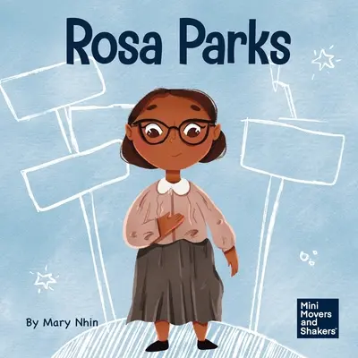 Rosa Parksová: Vydajte detskú knihu o tom, ako sa postaviť za to, čo je správne - Rosa Parks: A Kid's Book About Standing Up For What's Right