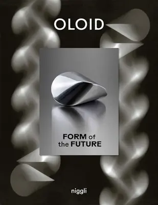 Oloid: Forma budúcnosti - Oloid: Form of the Future