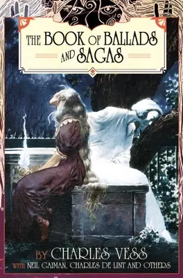 Kniha balád a ság Charlesa Wessa - Charles Vess' Book of Ballads & Sagas