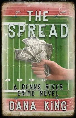 Šírenie: Kriminálny román z Penns River - The Spread: A Penns River Crime Novel