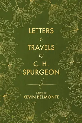 Listy a cesty C. H. Spurgeona - Letters and Travels by C. H. Spurgeon