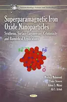 Superparamagnetické nanočastice oxidu železitého - syntéza, povrchové inžinierstvo, cytotoxicita a biomedicínske aplikácie - Superparamagnetic Iron Oxide Nanoparticles - Synthesis, Surface Engineering, Cytotoxicity & Biomedical Applications