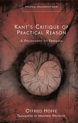 Kantova kritika praktického rozumu: Filozofia slobody - Kant's Critique of Practical Reason: A Philosophy of Freedom