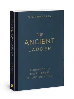 Antický rebrík: Cesta k plnosti života s Bohom - The Ancient Ladder: A Journey to the Fullness of Life with God