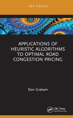 Aplikácie heuristických algoritmov na optimálne stanovenie cien za preťaženie ciest - Applications of Heuristic Algorithms to Optimal Road Congestion Pricing