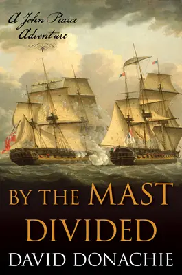 Pri stožiari rozdelení: Dobrodružstvo Johna Pearcea - By the Mast Divided: A John Pearce Adventure