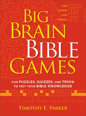 Veľké biblické hry pre mozog: Zábavné hádanky, kvízy a zaujímavé úlohy na otestovanie vašich vedomostí o Biblii - Big Brain Bible Games: Fun Puzzles, Quizzes, and Trivia to Test Your Bible Knowledge