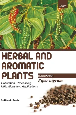 BYLINY A AROMATICKÉ RASTLINY - Piper nigrum (ČIERNY PEPER) - HERBAL AND AROMATIC PLANTS - Piper nigrum (BLACK PEPPER)